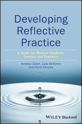Developing Reflective Practice : A Guide for Medical Students, Doctors and Teachers