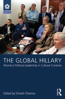 The Global Hillary : Women's Political Leadership in Cultural Contexts