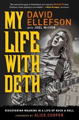 My Life with Deth : Discovering Meaning in a Life of Rock and Roll