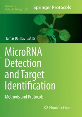 MicroRNA Detection and Target Identification : Methods and Protocols