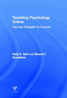 Teaching Psychology Online : Tips and Strategies for Success