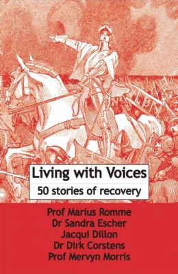 Living with Voices : 50 Stories of Recovery