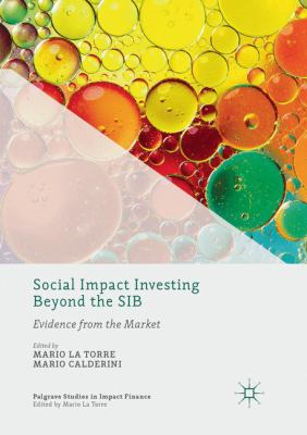 Social Impact Investing Beyond the SIB : Evidence from the Market