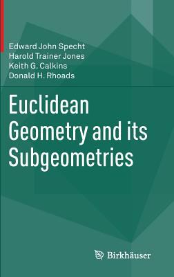 Euclidean Geometry and Its Subgeometries