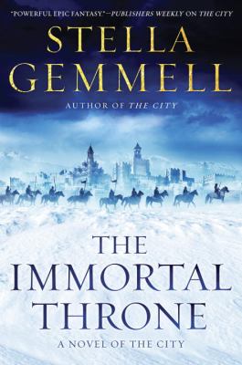 The Immortal Throne : A Novel of the City