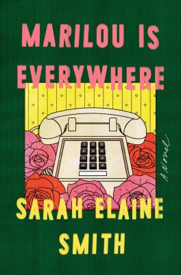 Marilou Is Everywhere : A Novel