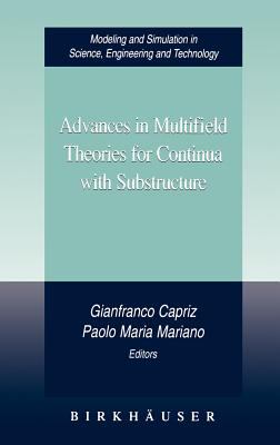 Advances in Multifield Theories for Continua with Substructure
