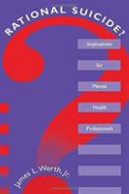 Rational Suicide? : Implications for Mental Health Professionals