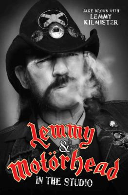 Lemmy and Motörhead : In the Studio