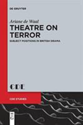 Theatre on Terror : Subject Positions in British Drama