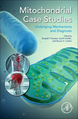 Mitochondrial Case Studies : Underlying Mechanisms and Diagnosis