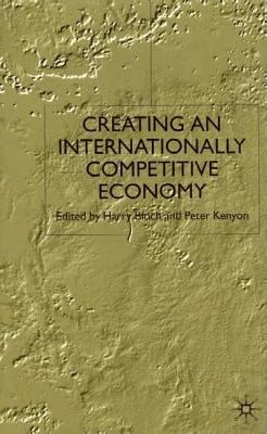 Creating an Internationally Competitive Economy