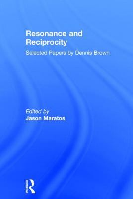 Resonance and Reciprocity : Selected Papers by Dennis Brown