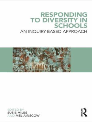 Responding to Diversity in Schools : An Inquiry-Based Approach