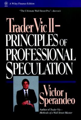 Trader Vic II : Principles of Professional Speculation