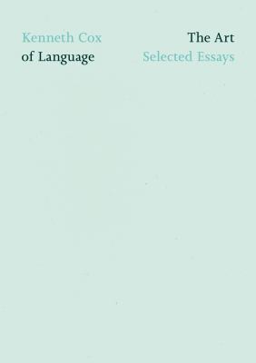 The Art of Language : Selected Essays