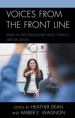 Voices from the Front Line : Ideas to Help Educators Solve Today's Crucial Issues