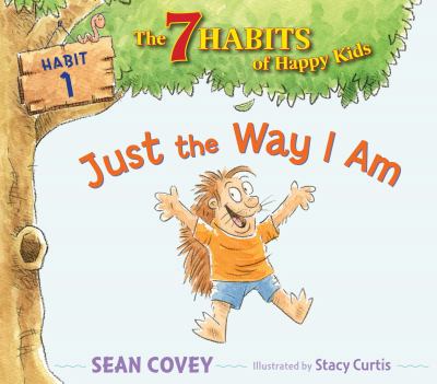 Just the Way I Am : Habit 1