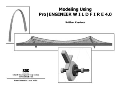 Modeling Using Pro/ENGINEER Wildfire 4. 0