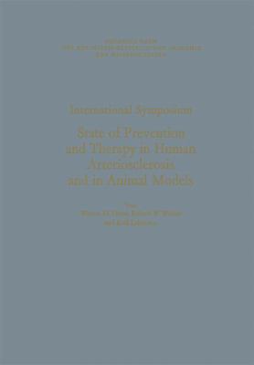 International Symposium : State of Prevention and Therapy in Human Arteriosclerosis and in Animal Models: [In Münster/Westfalen, June 22nd to June 25th, 1977]