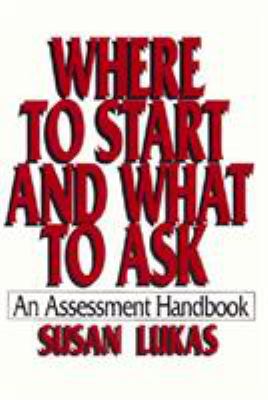 Where to Start and What to Ask : The Assessment Handbook