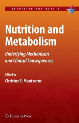 Nutrition and Metabolism : Underlying Mechanisms and Clinical Consequences