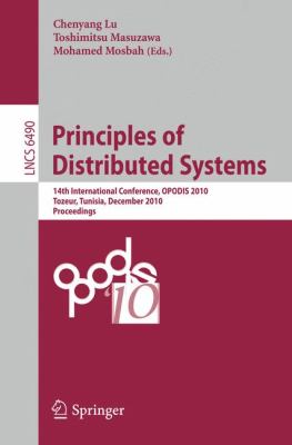 Principles of Distributed Systems : 14th International Conference, OPODIS 2010, Tozeur, Tunisia, December 14-17, 2010. Proceedings
