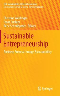 Sustainable Entrepreneurship : Business Success Through Sustainability