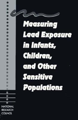 Measuring Lead Exposure in Infants, Children, and Other Sensitive Populations