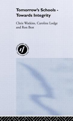 Tomorrow's Schools : Towards Integrity