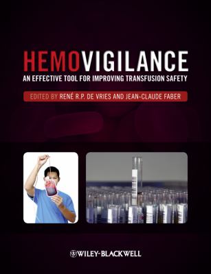 Hemovigilance : An Effective Tool for Improving Transfusion Safety