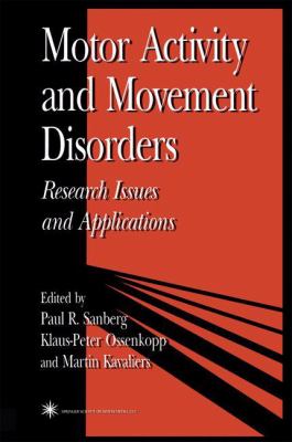 Motor Activity and Movement Disorders : Research Issues and Applications