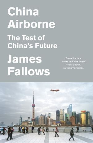 China Airborne : The Test of China's Future