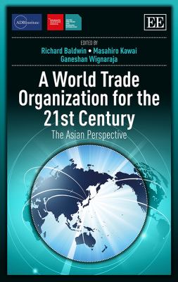 A World Trade Organization for the 21st Century : The Asian Perspective