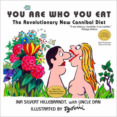 You Are Who You Eat : The Revolutionary New Cannibal Diet