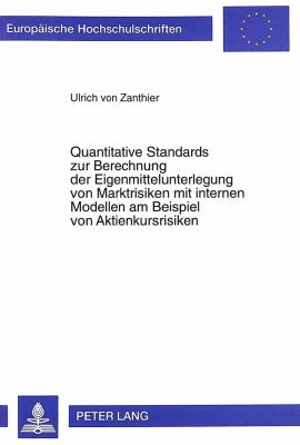 Quantitative Standards zur Berechnung der Eigenmittelunterlegung von Marktrisiken mit Internen Modellen am Beispiel von Aktienkursrisiken
