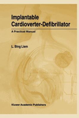 Implantable Cardioverter-Defibrillator : A Practical Manual