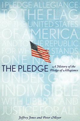 Pledge : A History of the Pledge of Allegiance