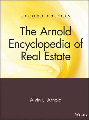 The Arnold Encyclopedia of Real Estate