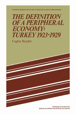 The Definition of a Peripheral Economy : Turkey, 1923-1929