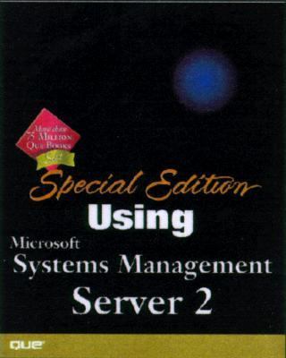 Using Microsoft Systems Management Server 2.0 : Special Edition