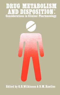 Drug Metabolism and Disposition : Considerations in Clinical Pharmacology