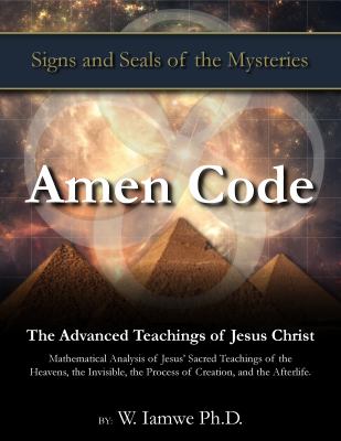 Amen Code : The Advanced Teachings of Jesus Christ
