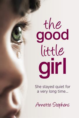 The Good Little Girl : She Stayed Quiet for a Very Long Time...
