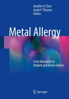 Metal Allergy : From Dermatitis to Implant and Device Failure