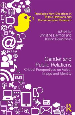 Gender and Public Relations : Critical Perspectives on Voice, Image and Identity