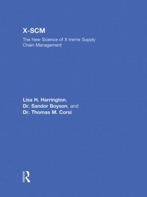 X-Scm : The New Science of X-Treme Supply Chain Management