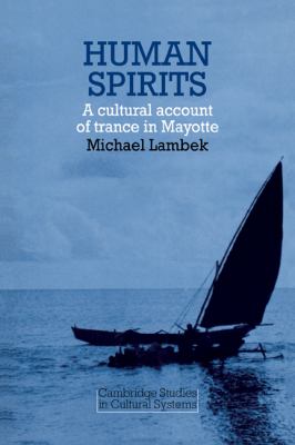 Human Spirits : A Cultural Account of Trance in Mayotte