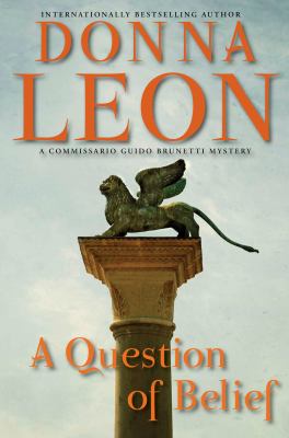 A Question of Belief : A Commissario Guido Brunetti Mystery