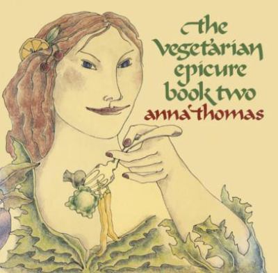 The Vegetarian Epicure Book Two : 325 Recipes